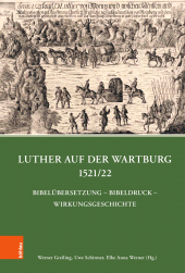 eBook, Luther auf der Wartburg 1521/22 : Bibelübersetzung - Bibeldruck - Wirkungsgeschichte, Böhlau Köln