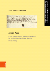 eBook, Johan Pyre : Ein Kaufmann und sein Handelsbuch im spätmittelalterlichen Danzig. Darstellung und Edition, Böhlau Köln