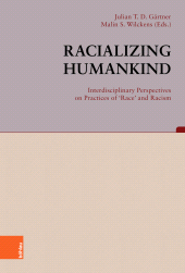 E-book, Racializing Humankind: Interdisciplinary Perspectives on Practices of 'Race' and Racism, Böhlau Köln