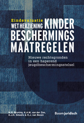 E-book, Eindevaluatie Wet herziening kinderbeschermingsmaatregelen : Nieuwe rechtsgronden in een haperend jeugdbeschermingsstelsel, Koninklijke Boom uitgevers