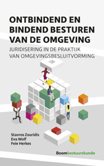 E-book, Ontbindend en bindend besturen van de omgeving : Juridisering in de praktijk van omgevingsbesluitvorming, Koninklijke Boom uitgevers