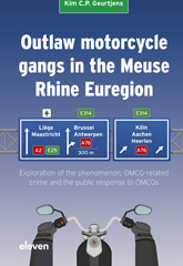 E-book, Outlaw motorcycle gangs in the Meuse Rhine Euregion : Exploration of the phenomenon, OMCG-related crime and the public response to OMCGs, Koninklijke Boom uitgevers