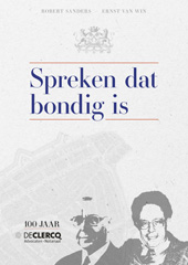 eBook, Spreken dat bondig is : Honderd jaar advocatenkantoor De Clercq, Koninklijke Boom uitgevers
