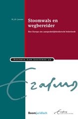 E-book, Stoomwals en wegbereider : hoe Europa ons aansprakelijkheidsrecht beïnvloedt, Koninklijke Boom uitgevers