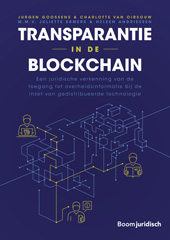 eBook, Transparantie in de blockchain : Een juridische verkenning van de toegang tot overheidsinformatie bij de inzet van gedistribueerde technologie, Koninklijke Boom uitgevers
