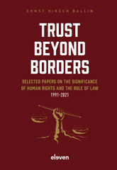 E-book, Trust Beyond Borders : Selected Papers on the Significance of Human Rights and the Rule of Law, Koninklijke Boom uitgevers