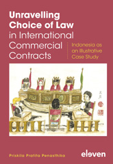 E-book, Unravelling Choice of Law in International Commercial Contracts : Indonesia as an Illustrative Case Study, Koninklijke Boom uitgevers