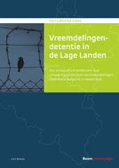 E-book, Vreemdelingendetentie in de Lage Landen : Een etnografisch onderzoek naar uitvoeringspraktijken van vreemdelingendetentie in België en in Nederland, Koninklijke Boom uitgevers