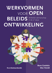 E-book, Werkvormen voor open beleidsontwikkeling : Ambtelijk vakmanschap in de 21e eeuw, Koninklijke Boom uitgevers