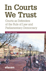 E-book, In Courts We Trust : Courts as Defenders of the Rule of Law and Parliamentary Democracy, Koninklijke Boom uitgevers