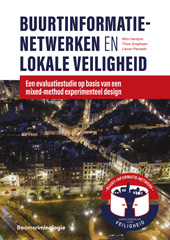 E-book, Buurtinformatienetwerken en lokale veiligheid : Een evaluatiestudie op basis van een mixed-method experimenteel design, Koninklijke Boom uitgevers