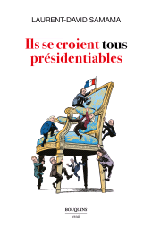 eBook, Ils se croient tous présidentiables, Bouquins Éditions