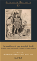 E-book, Qui nous délivrera du grand Alexandre le Grand : Alexandre tourné en dérision de l'Antiquité à l'époque moderne, Brepols Publishers