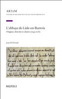 eBook, L'abbaye de Lisle-en-Barrois : Origines, histoire et chartes (1143-1226), Brepols Publishers