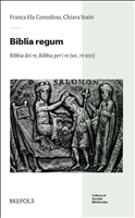 E-book, Biblia regum : Bibbia dei re, Bibbia per i re (sec. IV-XIII), Consolino, Franca Ela., Brepols Publishers