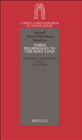 eBook, Three Pilgrimages to the Holy Land, PRINGLE, Denys, Brepols Publishers