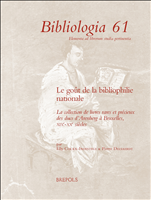 E-book, Le goût de la bibliophilie nationale : La collection de livres rares et précieux des ducs d'Arenberg à Bruxelles, xixe-xxesiècles, Brepols Publishers