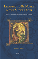 E-book, Learning to Be Noble in the Middle Ages : Moral Education in North-Western Europe, Brepols Publishers