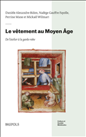 E-book, Le vêtement au Moyen Âge : De l'atelier à la garde-robe, Brepols Publishers