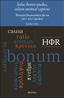 eBook, Solus homo nudus, solum animal sapiens : Théories humanistes du nu (xve-xvie siècles), Séris, Émilie, Brepols Publishers