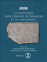 E-book, La basilique Saint-Irénée de Sirmium et sa nécropole, Popović, Ivana, Brepols Publishers