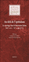 eBook, Au-delà de l'épithalame : Le mariage dans la littérature latine (iiie s. av. - vie s. ap.J.-C.), Brepols Publishers