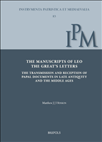eBook, The Manuscripts of Leo the Great's Letters : The Transmission and Reception of Papal Documents in Late Antiquity and the Middle Ages, Brepols Publishers