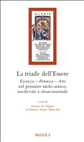 E-book, La triade dell'Essere : Essenza - Potenza - Atto nel pensiero tardo-antico, medievale e rinascimentale, Brepols Publishers
