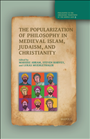 E-book, The Popularization of Philosophy in Medieval Islam, Judaism, and Christianity, Brepols Publishers