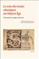 eBook, Le sens des textes classiques au Moyen Âge : Transmission, exégèse, réécriture, Franzoni, Silverio, Brepols Publishers