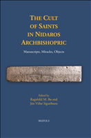 E-book, The Cult of Saints in Nidaros Archbishopric : Manuscripts, Miracles, Objects, Brepols Publishers