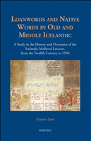 E-book, Loanwords and Native Words in Old and Middle Icelandic : A Study in the History and Dynamics of the Icelandic Medieval Lexicon, from the Twelfth Century to 1550, Brepols Publishers