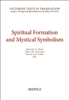 E-book, Spiritual Formation and Mystical Symbolism : A Selection of Works of Hugh and Richard of St Victor, and of Thomas Gallus, Brepols Publishers