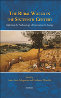 E-book, The Rural World in the Sixteenth Century : Exploring the Archaeology of Innovation in Europe, Brepols Publishers