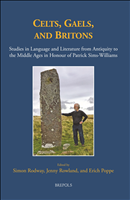 E-book, Celts, Gaels, and Britons : Studies in Language and Literature from Antiquity to the Middle Ages in Honour of Patrick Sims-Williams, Rodway, Simon, Brepols Publishers