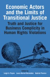 E-book, Economic Actors and the Limits of Transitional Justice : Truth and Justice for Business Complicity in Human Rights Violations, The British Academy