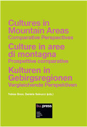 eBook, Cultures in mountain areas : comparative perspectives = Culture in aree di montagna : prospettive comparative = Kulturen in Gebirgsregionen : vergleichende Perspektiven, Bozen-Bolzano University Press