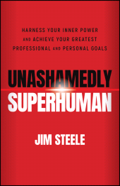 E-book, Unashamedly Superhuman : Harness Your Inner Power and Achieve Your Greatest Professional and Personal Goals, Capstone