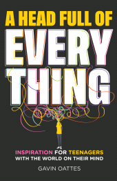 E-book, A Head Full of Everything : Inspiration for Teenagers With the World on Their Mind, Capstone