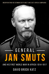 E-book, General Jan Smuts and his First World War in Africa, 1914-1917, Casemate