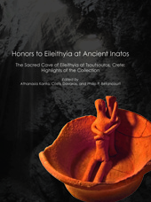 E-book, Honors to Eileithyia at Ancient Inatos : The Sacred Cave of Eileithyia at Tsoutsouros, Crete : Highlights of the Collection, Casemate