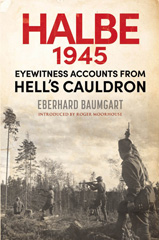 E-book, The Battle of Halbe, 1945 : Eyewitness Accounts from Hell's Cauldron, Casemate