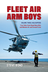 E-book, Fleet Air Arm Boys : Helicopters : True Tales from Royal Navy Men and Women Air and Ground Crew, Casemate