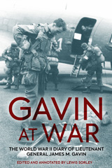 E-book, Gavin at War : The World War II Diary of Lieutenant General James M. Gavin, Casemate