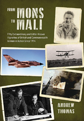 E-book, From Mons to Mali : Fifty Extraordinary and Little-Known Vignettes of British and Commonwealth Airmen in Action since 1914, Casemate Group