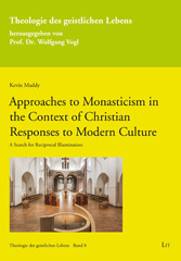eBook, Approaches to Monasticism in the Context of Christian Responses to Modern Culture : A Search for Reciprocal Illumination, Casemate Group