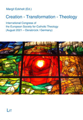 E-book, Creation - Transformation - Theology : International Congress of the European Society for Catholic Theology (August 2021 - Osnabrück / Germany), Casemate Group