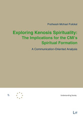 eBook, Exploring Kenosis Spirituality : The Implications for the CMI's Spiritual Formation : A Communication-Oriented Analysis, Pulickal, Pratheesh Michael, Casemate Group