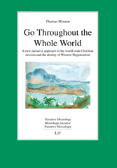 E-book, Go Throughout the Whole World : A new narrative approach to the world-wide Christian mission and the destiny of Western Hegemonism, Casemate Group