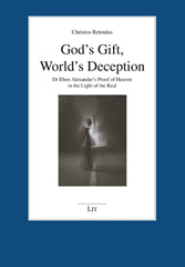 E-book, God's Gift, World's Deception : Dr Eben Alexander's Proof of Heaven in the Light of the Real, Casemate Group